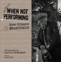 Enlarge image Cover: When Not Performing - Pelican Publishing Co
