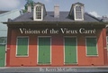 Cover: Visions of the Vieux Carre - Pelican Publishing Co