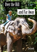 Cover: Over the Hill and Far Away - Lulu.com