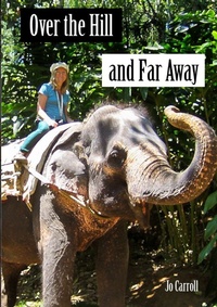 Enlarge image Cover: Over the Hill and Far Away - Lulu.com