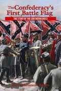 Cover: Confederacy's First Battle Flag, The - Pelican Publishing Co