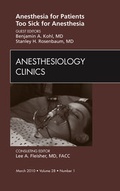 Cover: Anesthesia for Patients Too Sick for Anesthesia, An Issue of Anesthesiology Clinics - Saunders