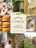 Cover: Mastering Cheese - Crown Publishing Group, Division of Random House Inc