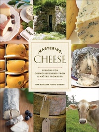 Enlarge image Cover: Mastering Cheese - Crown Publishing Group, Division of Random House Inc