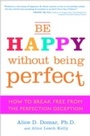 Cover: Be Happy Without Being Perfect - Harmony/Rodale/Convergent