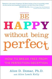 Enlarge image Cover: Be Happy Without Being Perfect - Harmony/Rodale/Convergent