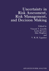 Enlarge image Cover: Uncertainty in Risk Assessment, Risk Management, and Decision Making - Springer