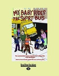 Cover: My Baby Rides the Short Bus - ReadHowYouWant