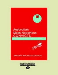 Abbildung von: Australia's Most Notorious Convicts - ReadHowYouWant