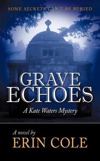 Enlarge image Cover: Grave Echoes - AuthorHouse