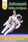 Cover: DK Readers L2: Astronaut: Living in Space - DK Children