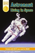 Cover: DK Readers L2: Astronaut: Living in Space - DK Children