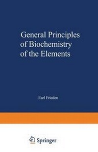Enlarge image Cover: Biochemistry of the Elements: General Principles of Biochemistry of the Elements Vol 7 - Kluwer Academic / Plenum Publishers