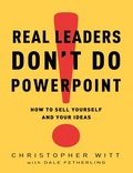 Cover: Real Leaders Don't Do PowerPoint - Crown Currency