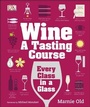 Cover: Wine: A Tasting Course - Dorling Kindersley