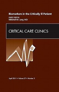 Abbildung von: Biomarkers in the Critically Ill Patient, An Issue of Critical Care Clinics: Volume 27-2 - Saunders