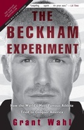 Cover: The Beckham Experiment - Crown Publishing Group, Division of Random House Inc