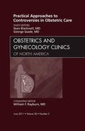 Cover: Practical Approaches to Controversies in Obstetric Care, An Issue of Obstetrics and Gynecology Clinics: Volume 38-2 - Saunders