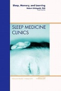 Cover: Sleep, Memory and Learning, An Issue of Sleep Medicine Clinics: Volume 6-1 - Saunders