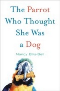 Abbildung von: The Parrot Who Thought She Was a Dog - Crown