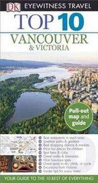 Abbildung von: Top 10 Vancouver and Victoria - DK Eyewitness Travel