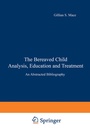 Cover: The Bereaved Child Analysis, Education and Treatment - Springer