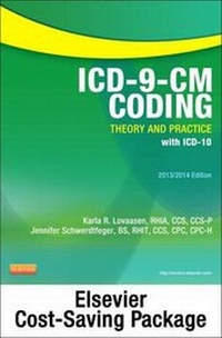 Enlarge image Cover: ICD-9-CM Coding: Theory and Practice, 2013/2014 Edition - Text and Workbook Package - Saunders