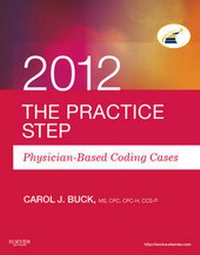 Abbildung von: The Practice Step: Physician-Based Coding Cases, 2012 Edition - Saunders