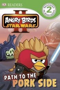 Enlarge image Cover: Angry Birds Star Wars II: Path to the Pork Side - DK Publishing (Dorling Kindersley)