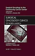 Cover: Surgical Oncology in the Community Cancer Center, An Issue of Surgical Oncology Clinics: Volume 20-3 - Saunders