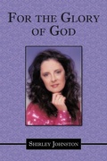 Cover: For the Glory of God - AuthorHouse