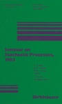 Cover: Seminar on Stochastic Processes, 1985 - Birkhauser Boston Inc