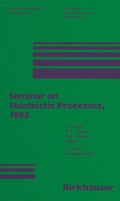 Cover: Seminar on Stochastic Processes, 1985 - Birkhauser Boston Inc