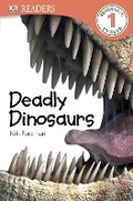 Cover: DK Readers L1: Deadly Dinosaurs - DK Children