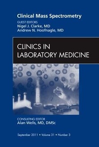 Abbildung von: Clinical Mass Spectrometry, An Issue of Clinics in Laboratory Medicine: Volume 31-3 - Saunders