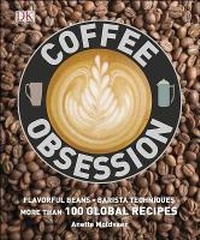 Enlarge image Cover: Coffee Obsession - Dorling Kindersley