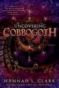 Cover: Uncovering Cobbogoth - Sweetwater Books