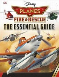 Enlarge image Cover: Disney Planes Fire and Rescue: The Essential Guide - DK Publishing (Dorling Kindersley)