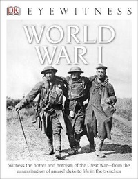 Enlarge image Cover: Eyewitness World War I - DK Children