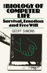 Enlarge image Cover: The Biology of Computer Life - Springer-Verlag New York Inc.