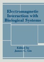 Cover: Electromagnetic Interaction with Biological Systems - Springer