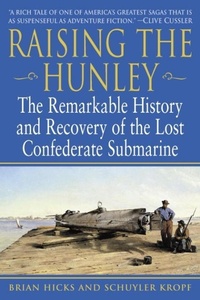 Enlarge image Cover: Raising the Hunley - Presidio Press