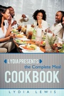 Cover: Lydia Presents the Complete Meal Cookbook - Inspiring Voices