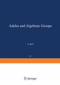 Cover: Adeles and Algebraic Groups - Birkhauser Boston Inc