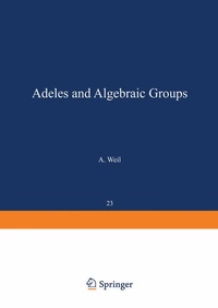 Enlarge image Cover: Adeles and Algebraic Groups - Birkhauser Boston Inc