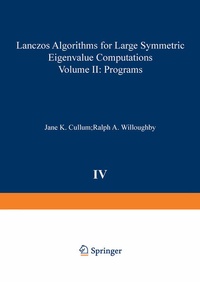 Enlarge image Cover: Lanczos Algorithms for Large Symmetric Eigenvalue Computations Vol. II Programs - Birkhauser Boston Inc