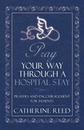 Cover: Pray Your Way Through a Hospital Stay - Inspiring Voices