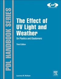 Abbildung von: The Effect of UV Light and Weather on Plastics and Elastomers - William Andrew Publishing