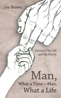 Enlarge image Cover: Man, What a Time-Man, What a Life - Inspiring Voices