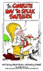 Cover: The Complete How to Speak Southern - Bantam Books